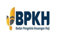 Lowongan Kerja Badan Pengelola Keuangan Haji