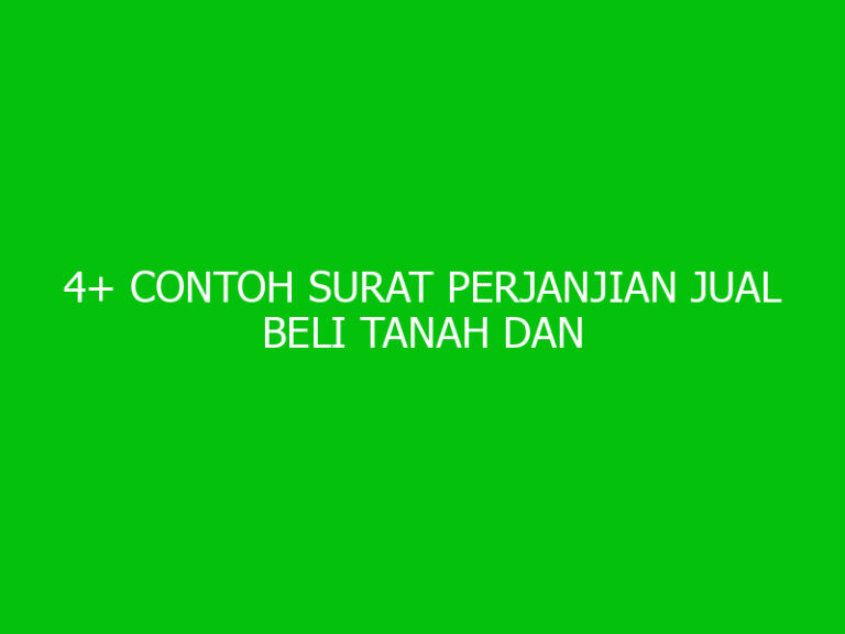 4+ Contoh Surat Perjanjian Jual Beli Tanah Dan Cara Membuatnya - Ngelmu