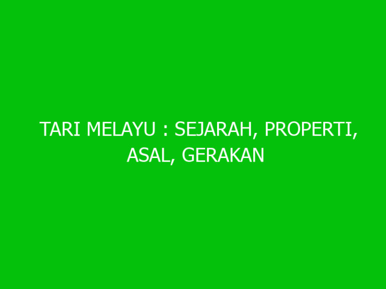 Tari Melayu Sejarah Properti Asal Gerakan Dan Pola Lantai Ngelmu